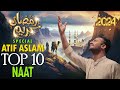 Top 10 naat  atif aslam naat  urdu lyrics  naat sharif 2024  new naat