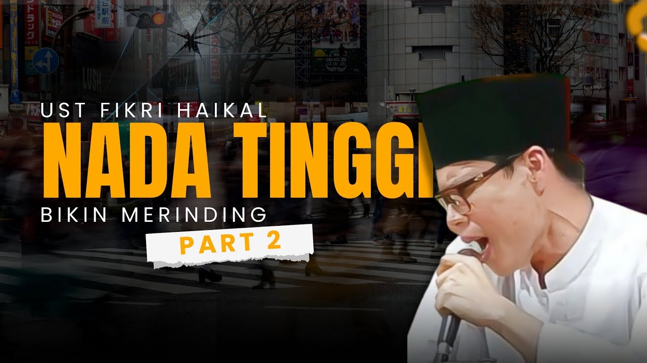 VARIASI NADA TINGGI UST FIKRI HAIKAL YANG MEMBUAT JEMAAH TERHIPNOTIS 