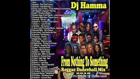 Dj Hamma From Nothing To Something Culture Dancehall  2018