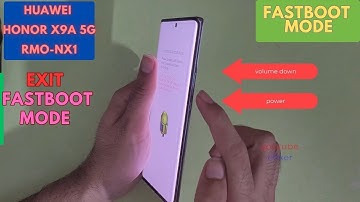 Huawei HONOR X9A 5G RMO-NX1 FASTBOOT MODE - exit fastboot mode huawei