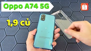 Unbox Oppo A74 5G - Giá 1,9 củ trên Shopee có gì Đặc Biệt không ?