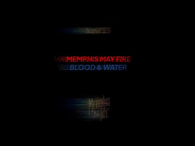 Memphis may fire - Blood and water Lirik u0026 terjemahan class=