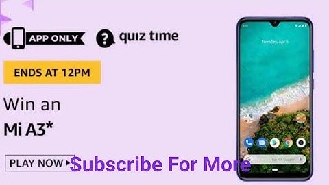 Amazon Quiz Answers Today/ Win Mi A3/ 20 May