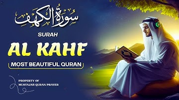 SURAH AL-KAHF - سورة الكهف | Most Beautiful Surahs For Friday | Soft Voice