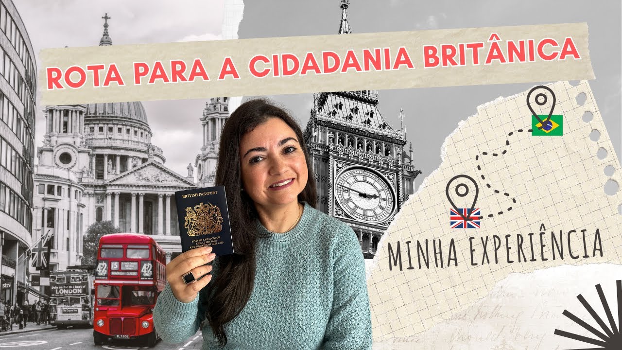 Minha Jornada até a Cidadania Britânica