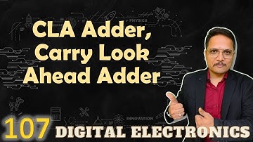 CLA Adder Explained: Working, Truth Table, Circuit, and Designing