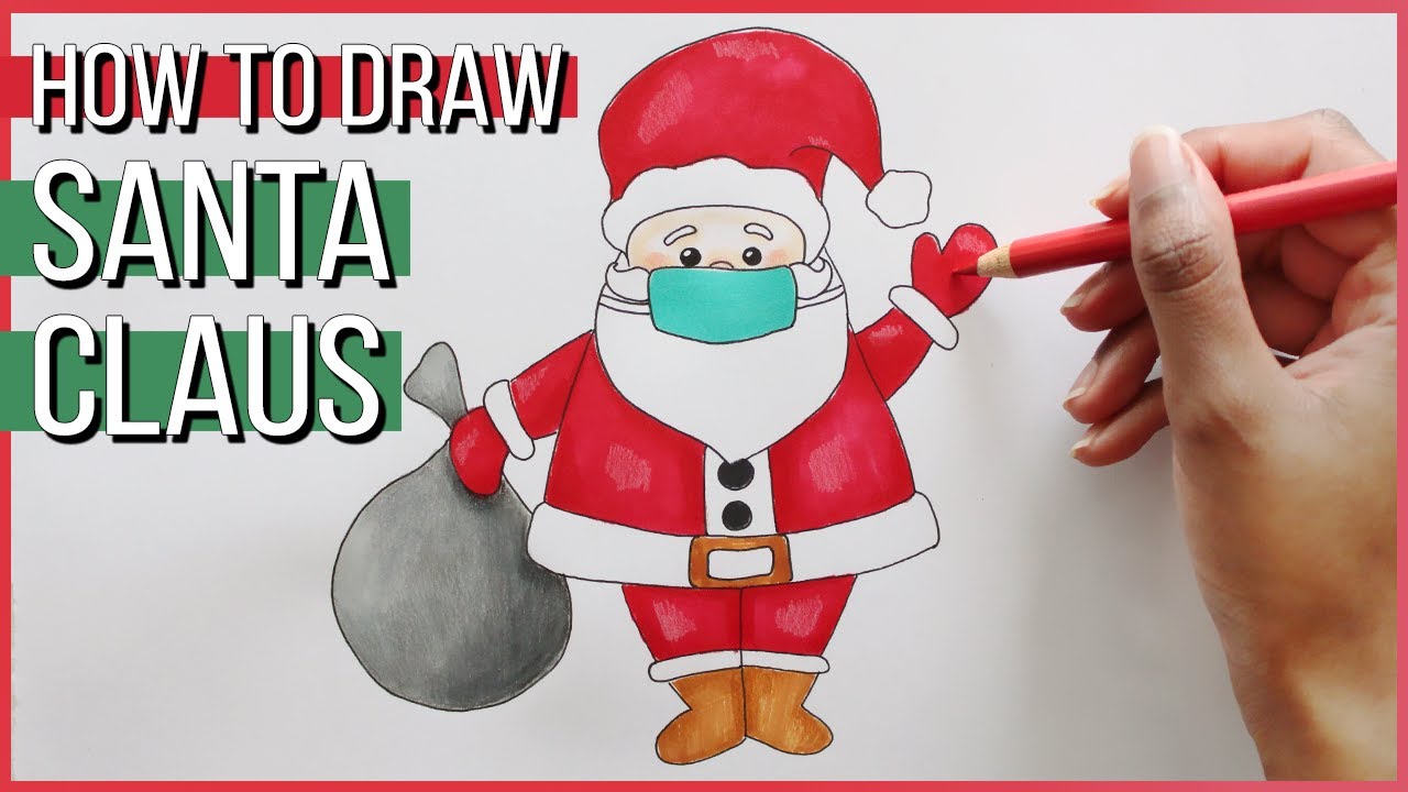 HOW TO DRAW SANTA CLAUS I Drawing Santa Claus wearing a COVID 19 ...