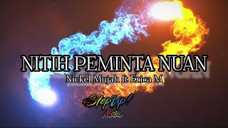 Nitih Peminta Nuan | Nickel Mujah ft Erica M( Lyricts Video) #trending #trendingvideo