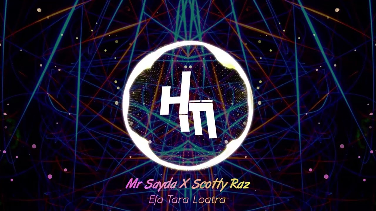 Mr Sayda X Scotty Raz - Efa Tara Loatra [Harison Miranto Remix]
