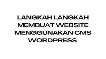TATA CARA PEMBUATAN WEBSITE COMPANY PROFILE MENGGUNAKAN CMS WORDPRESS