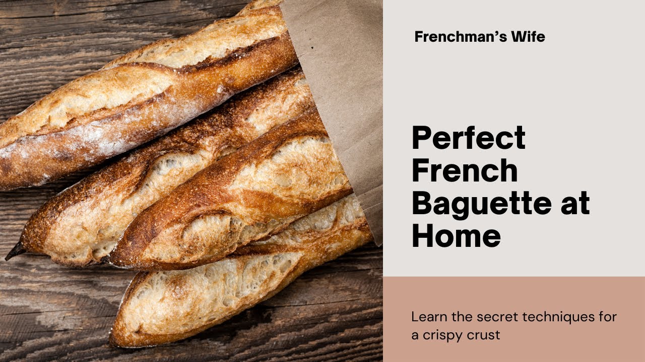 How to Make Easy, Delicious, Authentic French Baguettes at Home - YouTube