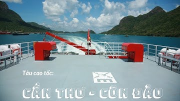 Tuyến tàu cao tốc Cần Thơ - Côn Đảo sẽ có tàu hiện đại nhất