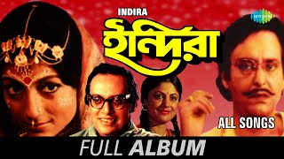 Download lagu Indira | ইন্দিরা | Aji Maloy Manda | Antar Jare Chahe | Jharo Jharo | Rupabotir Palki | Full Album