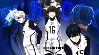 BLUE LOCK X BEGGIN' EDIT| AMV Edit|100 subs special|#anime #editorax