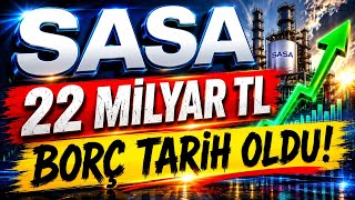 SASA 22 MİLYAR TL BORÇ SİLİNDİ! TAKAS ANALİZİ, KURUMSAL YÜKSELTİYOR