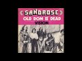 Capture de la vidéo Sandrose - Old Dom Is Dead   (Single A-Side)