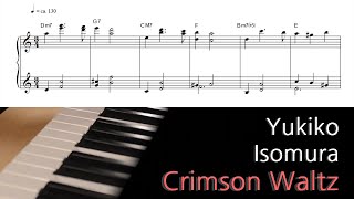 Yukiko Isomura-Crimson Waltz(크림슨 왈츠) 피아노 악보 ㅣPiano sheet music