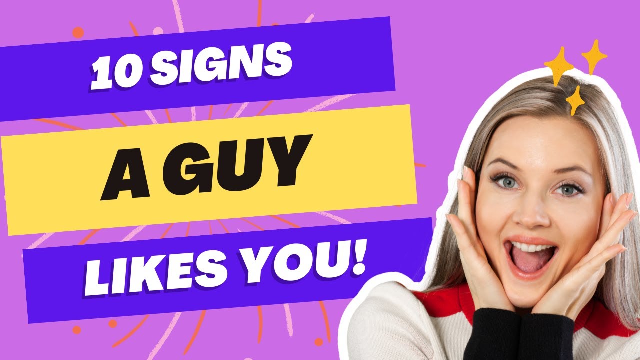 Like Guy 10 Signs A Guy Likes You! - YouTube