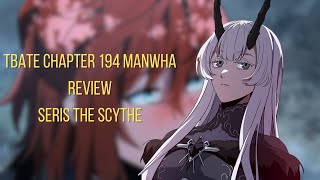 TBATE CHAPTER 194 REVIEW/ RECAP | SERIS THE SCYTHE #anime #manga #tbate