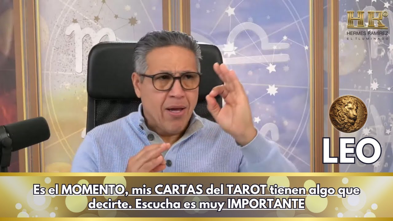 LEO Hoy; Es el MOMENTO, mis CARTAS del TAROT tienen algo que decirte ...