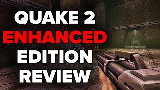 Quake 2 Enhanced Edition Review - The Final Verdict (Video Game Video Review)