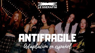 LE SSERAFIM - ANTIFRAGILE (Adaptación/Cover en español)