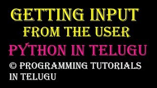 Getting Input from the user in Python in Telugu || Kotha Abhishek