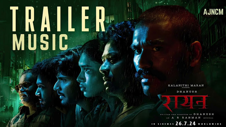 RAAYAN - Official Trailer Music | Dhanush | Sun Pictures | A.R. Rahman