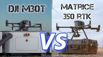 DJI Matrice 30T vs Matrice 350 RTK | A Detailed Comparison