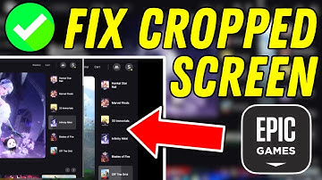 FIXED Epic Games Launcher Cropped Display Screen Error Problem