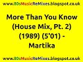 More Than You Know (House Mix, Pt. 2) - Martika | 80s Club Mixes | 80s Club Music | 80s Dance Musi