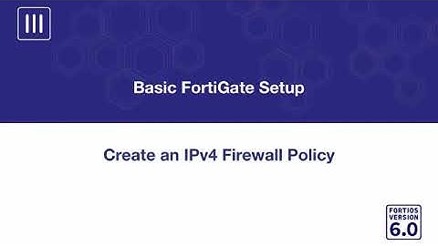 FortiGate Cookbook   Basic FortiGate Setup 6 0