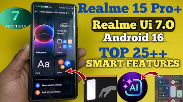 Realme 15 Pro+ 5g UI 7.O | Realme ui 7 Tips And Tricks | Realme UI 7.O 25+ Smart features