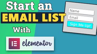 How to create an Email Optin form with Elementor (and start your email list for Free!)