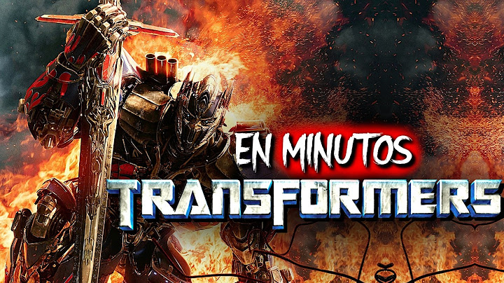 TRANSFORMERS: Todas las SAGAS en 1 VIDEO