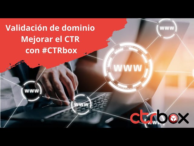 ✅ Validación de dominio - Mejorar el CTR con #CTRbox