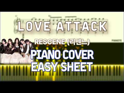 LOVE ATTACK (Easy Key) - RESCENE (리센느) PIANOTE