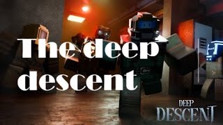 The deep descent experience.