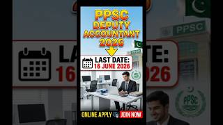 PPSC Deputy Accountant Apply Online Last Date Reminder 2026 | One Paper Preparation | PPSC Jobs