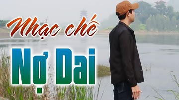 Nhạc chế | NỢ DAI | Vũ Hải