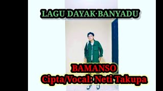 Lagu Dayak Banyadu-Bamanso-Neti Takupa