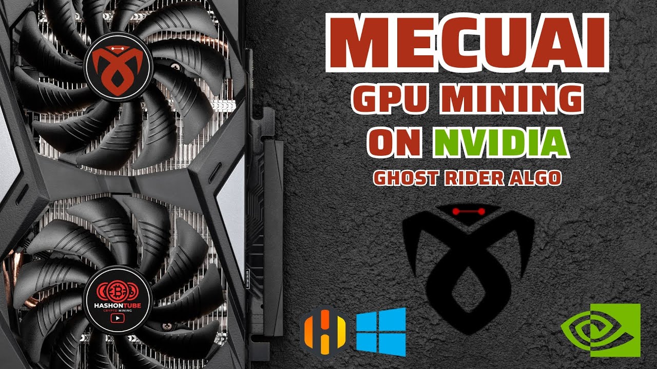 Ghost Rider Mining Machine MECUAI (MECU) - GPU Mining - GhostRider - NVIDIA - A Step-by-Step Guide ...