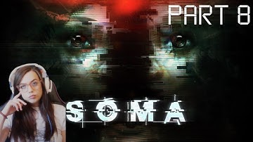 SOMA - Part 8 - Walkthrough