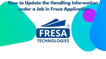 How to Update the Handling Information under a Job in Fresa Application