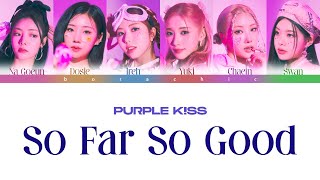 PURPLE KISS (퍼플키스) ‘So far So good’ Color coded lyrics [HAN/ROM/ENG] Resimi