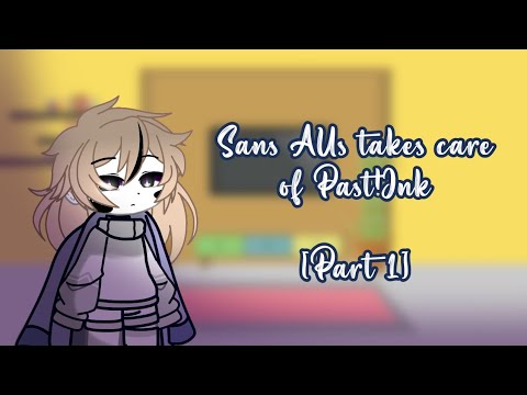 Sans AUs takes care of Past!Ink[]My AU[]Part 8[]•Mind Of Imaginations• 