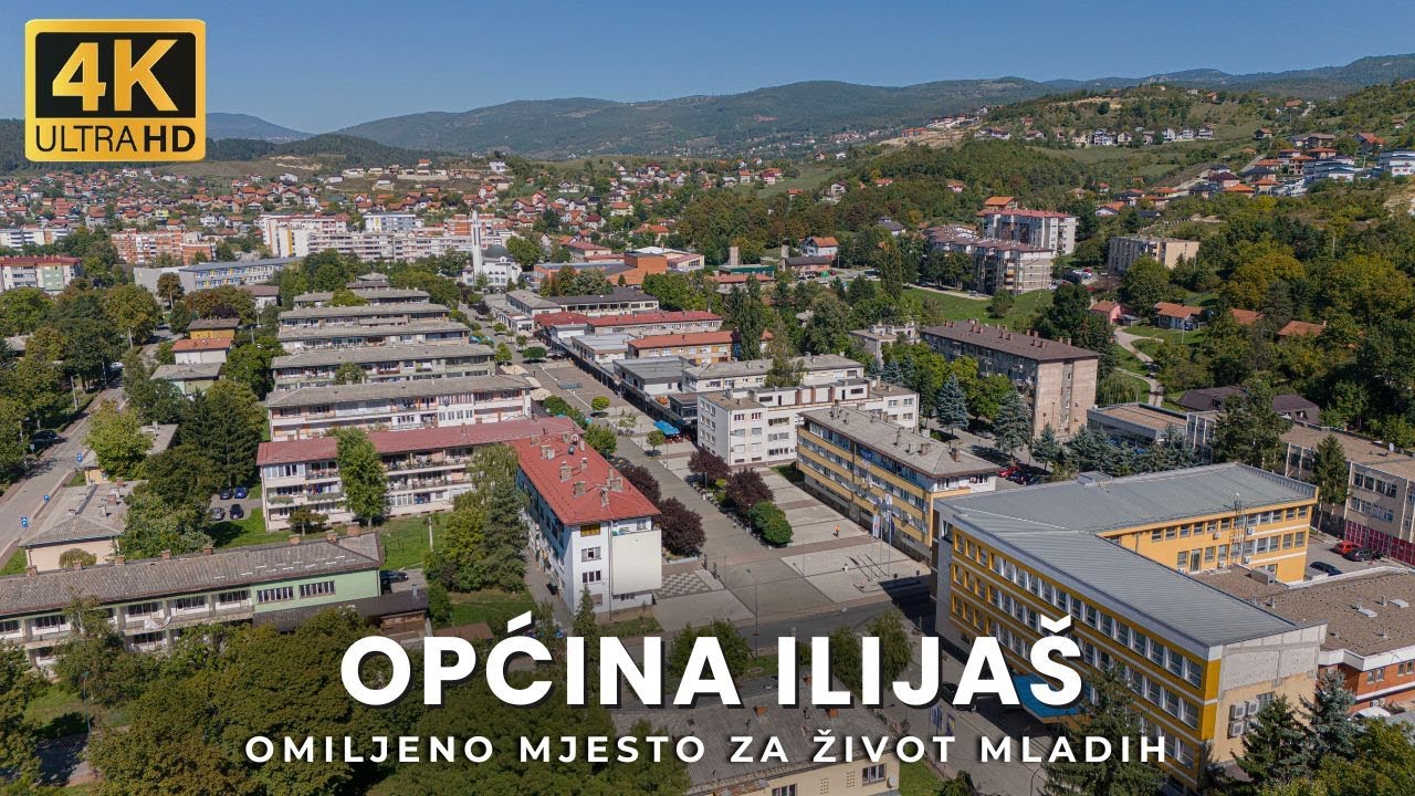 【4K】Općina Ilijaš: Kako se Ilijaš preporodio u posljednjih nekoliko godina