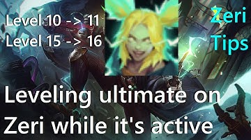 Zeri Tips: Leveling Zeri ult while it