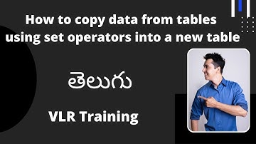 How to copy data from tables  using set operators into a new table contact @9059868766 VLR Training