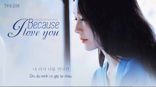 [Vietsub   Hangul] Because I Love You || 사랑해서 그래 (LIVE) - Kang Min Kyung || 강민경